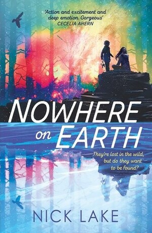 Nowhere on Earth by Nick Lake