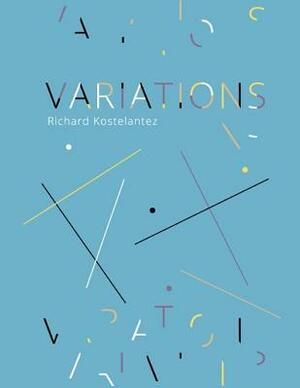 Variations by Andrew Charles Morinelli, Richard Kostelanetz