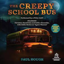 The Creepy School Bus by Paul Hough