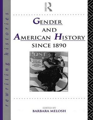 Gender and American History Since 1890 by 