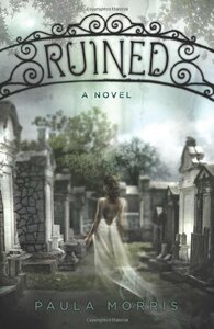 Ruined by Paula Morris