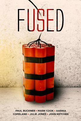 Fused by Julie Jones, Mark Cook, Paul G. Buckner