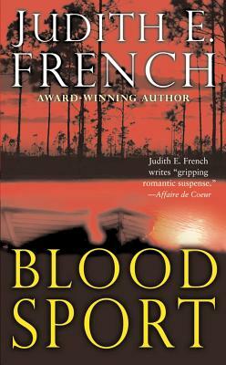 Blood Sport by Judith E. French