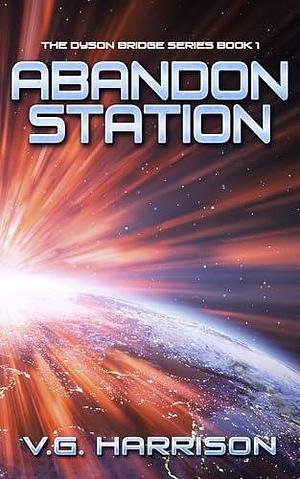 Abandon Station by V.G. Harrison, V.G. Harrison