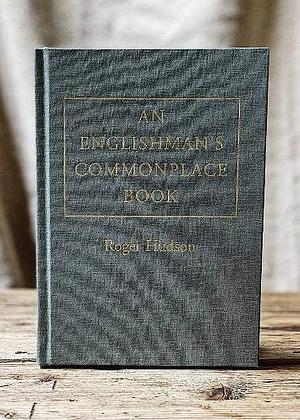 An Englishman's Commonplace Book by Roger Hudson