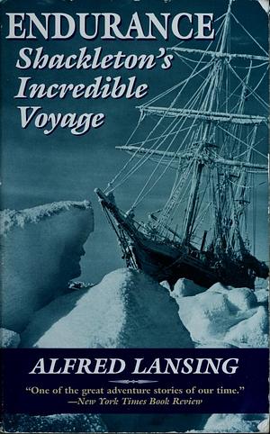 Endurance: Shackleton's Incredible Voyage by Alfred Lansing