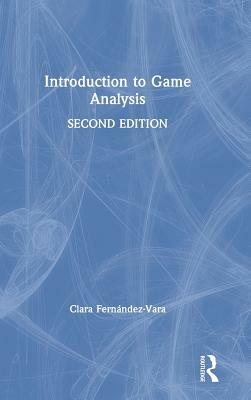 Introduction to Game Analysis by Clara Fernández-Vara