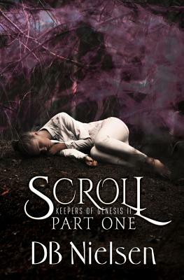 Scroll: Part One by Db Nielsen