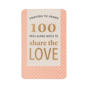 Prayers to Share: 100 Pass-Along Notes to Share the Love by Candace Cameron Bure