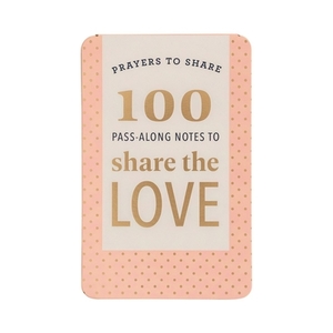 Prayers to Share: 100 Pass-Along Notes to Share the Love by Candace Cameron Bure