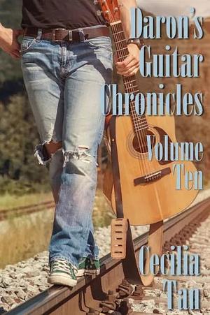 Daron's Guitar Chronicles: Volume Ten by Cecilia Tan