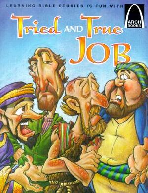 Tried and True Job: The Book of Job for Children by Tim Shoemaker