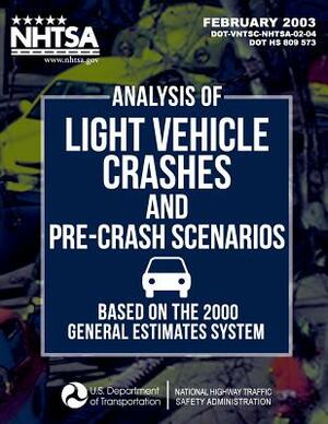 Analysis of Light Vehicle Crashes and Pre-Crash Scenarios Based on the 2000 General Estimates System by John D. Smith, Basav Sen, Brittany N. Campbell