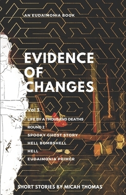 Evidence of Changes Volume 3 by Micah Chaim Thomas