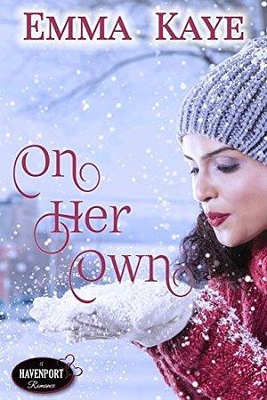 On Her Own by Emma Kaye, Emma Kaye