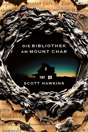 Die Bibliothek am Mount Char by Scott Hawkins