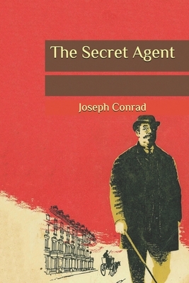 The Secret Agent by Joseph Conrad