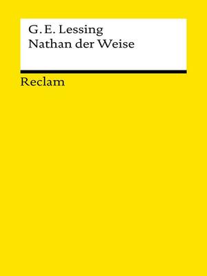 Nathan der Weise by Gotthold Ephraim Lessing