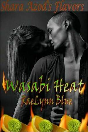 Wasabi Heat by RaeLynn Blue