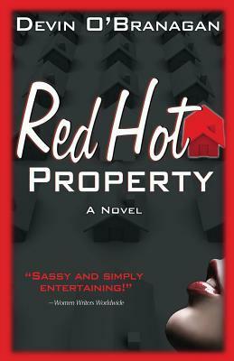 Red Hot Property by Devin O'Branagan