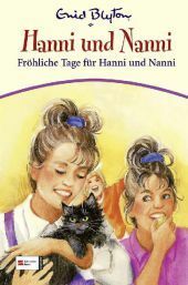 Fröhliche Tage für Hanni und Nanni by Nikolaus Moras, Enid Blyton
