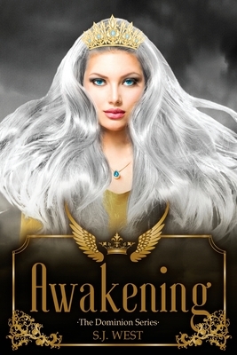 Awakening (The Dominion series, Book 1) by S.J. West