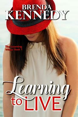 Learning to Live by Brenda Kennedy