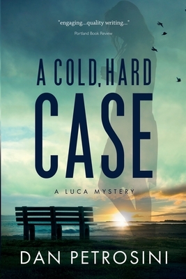 A Cold, Hard Case by Dan Petrosini