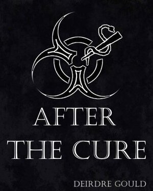 After the Cure by Deirdre Gould