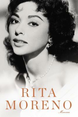 Rita Moreno: Memorias by Rita Moreno