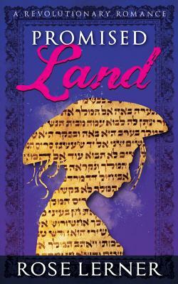 Promised Land: a Revolutionary Romance by Rose Lerner