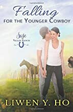 Falling for the Younger Cowboy by Liwen Y. Ho