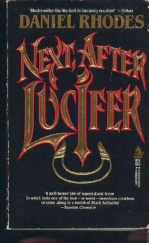 Next, After Lucifer by Daniel Rhodes, Daniel Rhodes