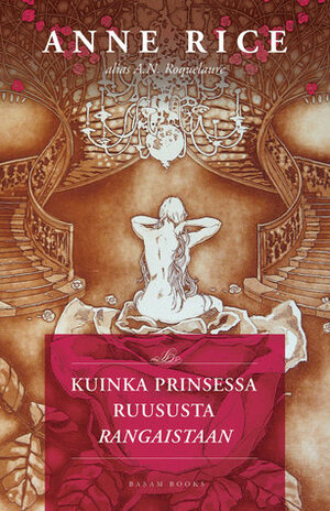 Kuinka Prinsessa Ruususta rangaistaan by Anne Rice, A.N. Roquelaure