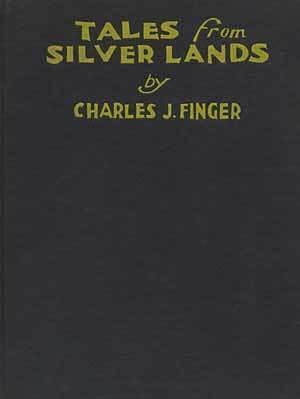 Tales From Silver Lands by Charles J. Finger, Paul Honore