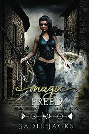 Magic Freed by Sadie Jacks