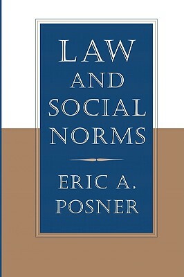 Law and Social Norms by Eric A. Posner