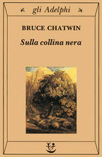 Sulla collina nera by Bruce Chatwin, Clara Morena