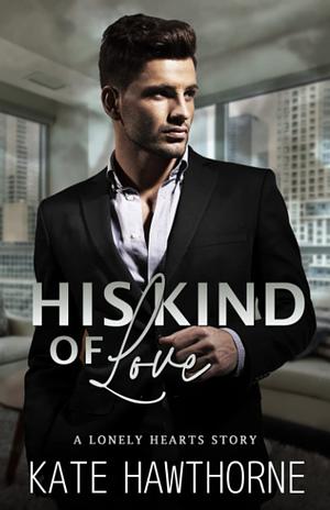 His Kind of Love by Kate Hawthorne
