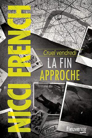 Cruel Vendredi : La Fin Approche by Nicci French