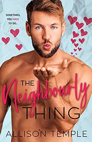 The Neighbourly Thing by Allison Temple