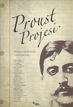 Proust Projesi by André Aciman, Edmund White, Colm Tóibín, Başak Yüce, Lydia Davis, Richard Howard, Susan Minot