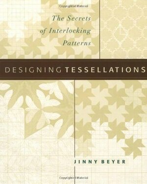 Designing Tessellations by Jinny Beyer