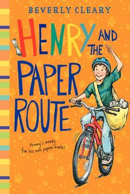 Henry and the Paper Route by Beverly Cleary