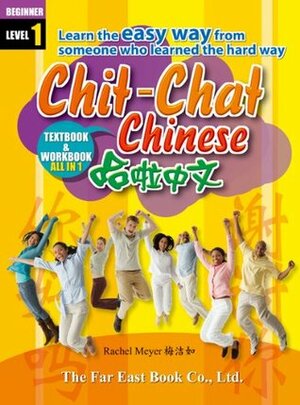 Chit-Chat Chinese by Rachel Meyer, Kuo-Chung Fu Hsiao-Chien Huang