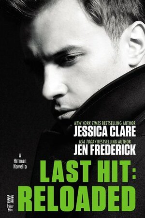 Last Hit: Reloaded by Jessica Clare, Jen Frederick