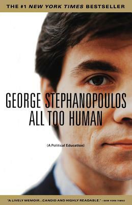 All to Human by George Stephanopoulos