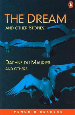 The Dream and Other Stories by Daphne du Maurier