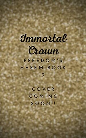 Immortal Crown by Elizabeth Brown, Torri Heat
