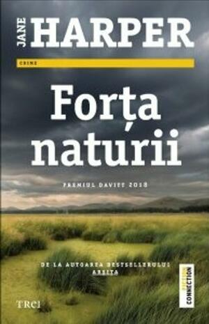 Forța naturii by Jane Harper